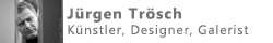 Jürgen Trösch - Künstler, Designer, Galerist - powered by Bscout® - Faire Suchmaschine & Netzwerk!